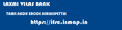 LAXMI VILAS BANK  TAMIL NADU ERODE NERINJIPETTAI   ifsc code